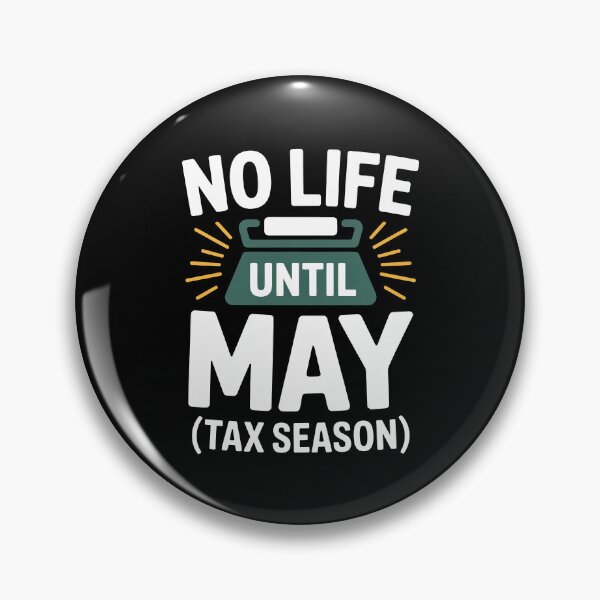 Item preview, No Life Until May Funny Tax Season Accountant Busy Season Joke designed and sold by Say It With Ink.