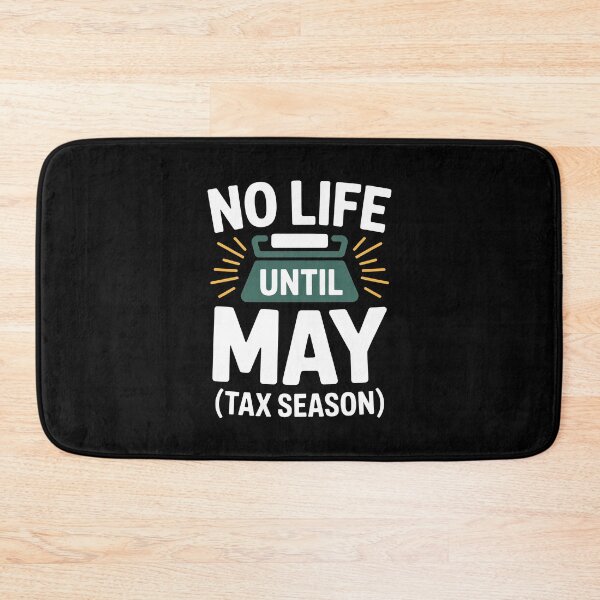 Item preview, No Life Until May Funny Tax Season Accountant Busy Season Joke designed and sold by Say It With Ink.