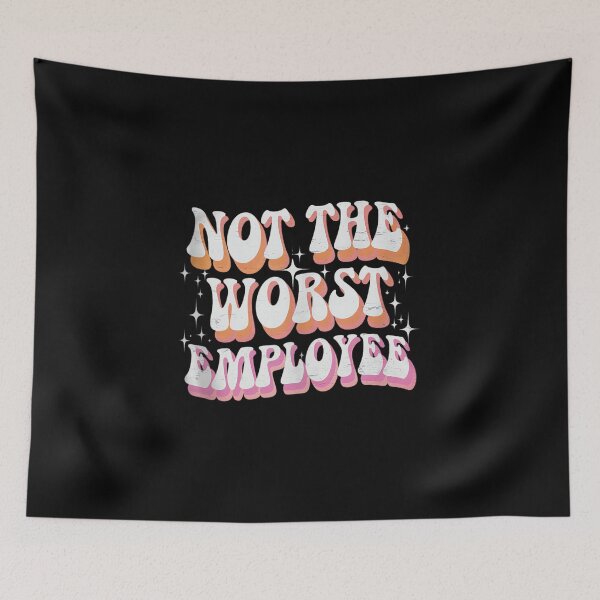Item preview, Not Worst Employee Tshirt Humor Sarcastic Coworker Job designed and sold by MarkVHulings.