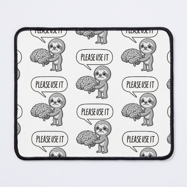 Item preview, Please Use It Funny Brain Sloth Meme – Sarcastic Intelligence Meme Design designed and sold by ColorFlick.