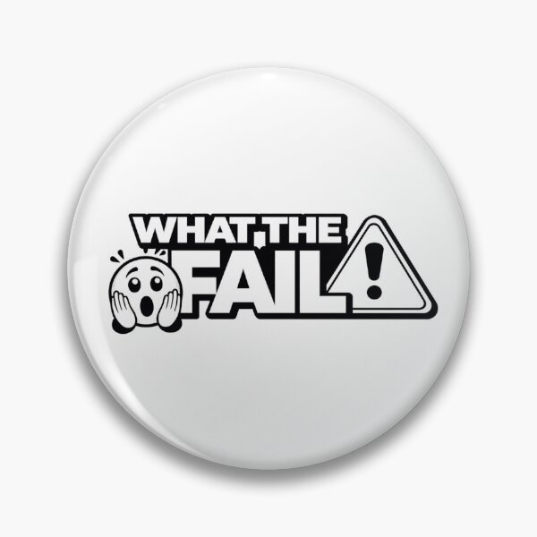 Item preview, What The Fail Warning Sign – Fail Confirmed Minimalist Humor Design designed and sold by PikureShop.