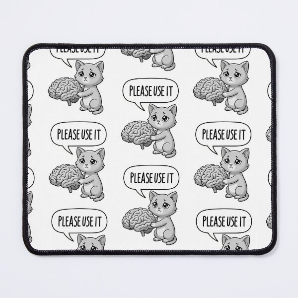 Item preview, Please Use It Funny Brain Cat Meme – Sarcastic Intelligence Meme Design designed and sold by ColorFlick.