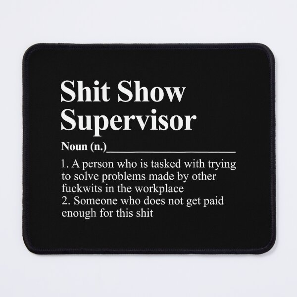 Item preview, Shit Show Supervisor Funny Coworker Boss Manager Sarcastic designed and sold by MarkVHulings.