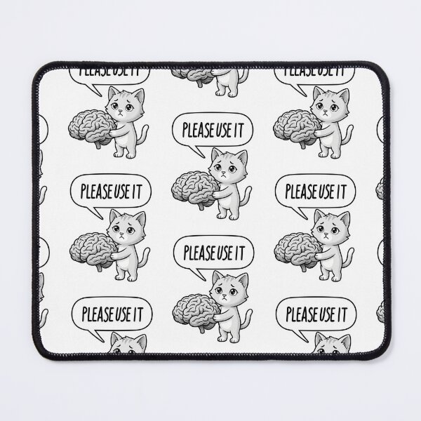 Item preview, Please Use It Funny Brain Cat Meme – Sarcastic Intelligence Meme Design designed and sold by ColorFlick.