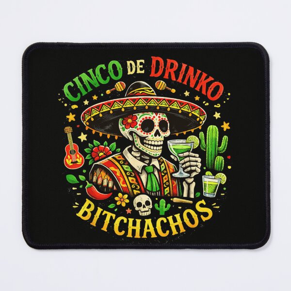 Item preview, Cinco De Drinko Bitchachos Mexican Sugar Skull Skeleton Margarita Fiesta Party Humor designed and sold by WumbleDoor.