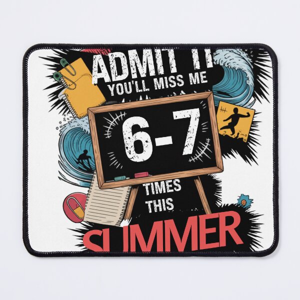 Item preview, Admit It You'll Miss Me 6-7 Times This Summer designed and sold by Naitsebas.
