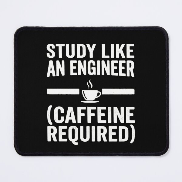 Item preview, Study Like An Engineer Caffeine Required Funny Student Design designed and sold by Amr Darwish Graphic designer.