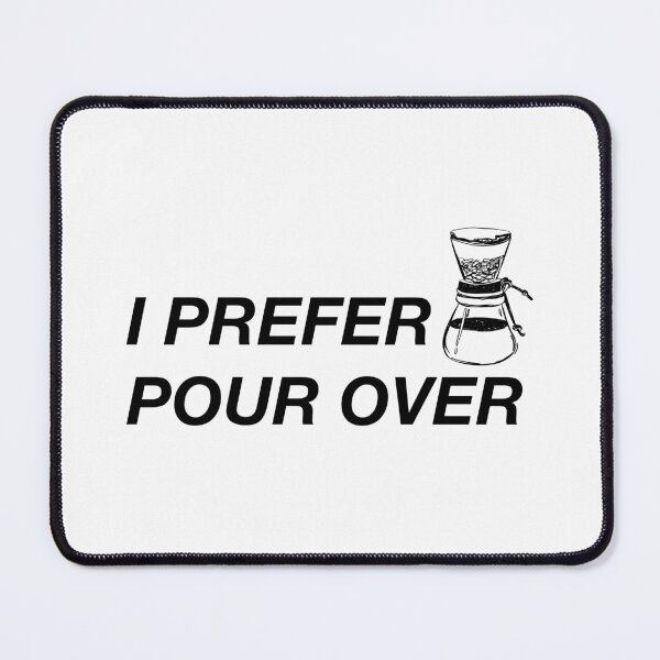 Item preview, Chemex Coffee. I Prefer Pour Over. designed and sold by CoCoArt-Ua.