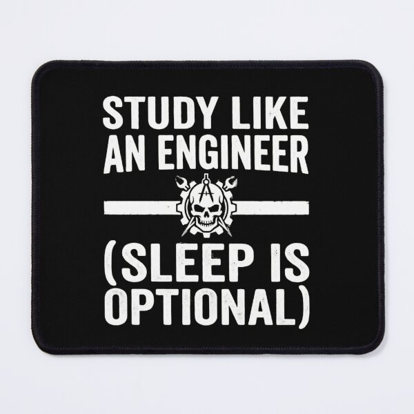 Item preview, Study Like An Engineer Sleep Is Optional Funny Sleepless Student designed and sold by Amr Darwish Graphic designer.