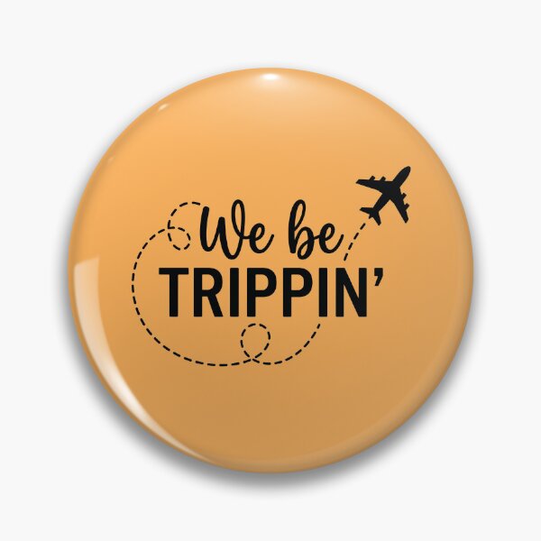 Item preview, We Be Tripping' designed and sold by shellle in the ocean.
