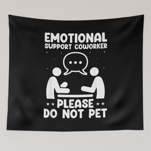 Item preview, Emotional Support Coworker Do Not Pet Workplace Support designed and sold by MarkVHulings.