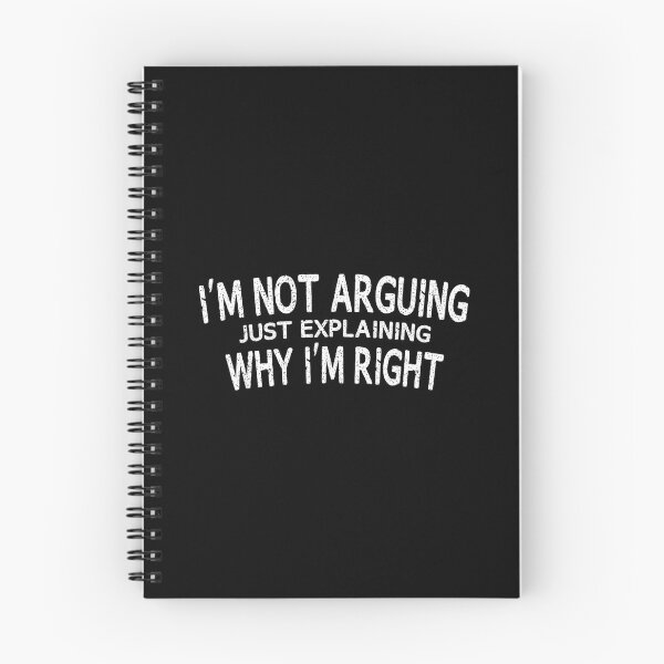 Item preview, I'm Not Arguing Just Explaining Why I'm Right Funny Gift Tee designed and sold by mkrcsuuh2.