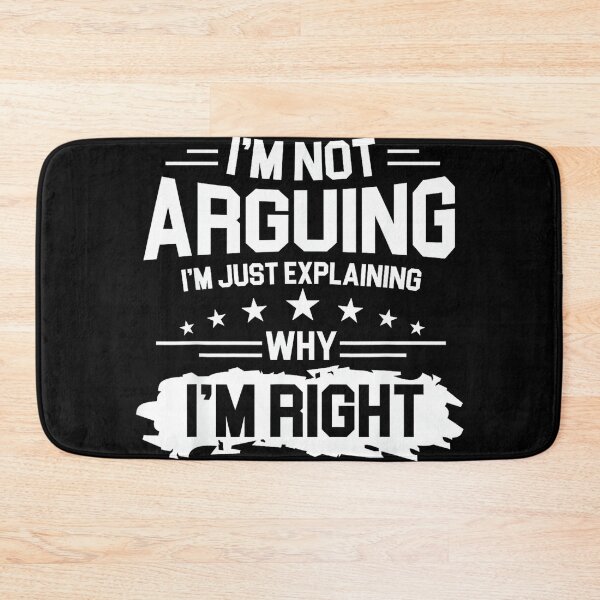 Item preview, I'm Not Arguing Just Explaining Why I'm Right Funny Joke Men designed and sold by mkrcsuuh2.