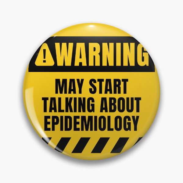 Item preview, Epidemiology Warning Sign — Funny Epidemiologist Quote designed and sold by MaryAller.