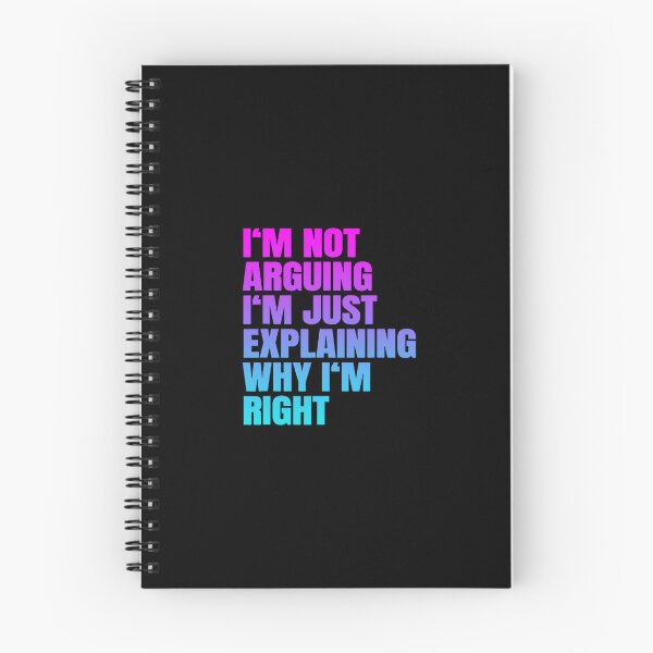 Item preview, I'm Not Arguing Just Explaining Why I'm Right Funny Saying designed and sold by mkrcsuuh2.