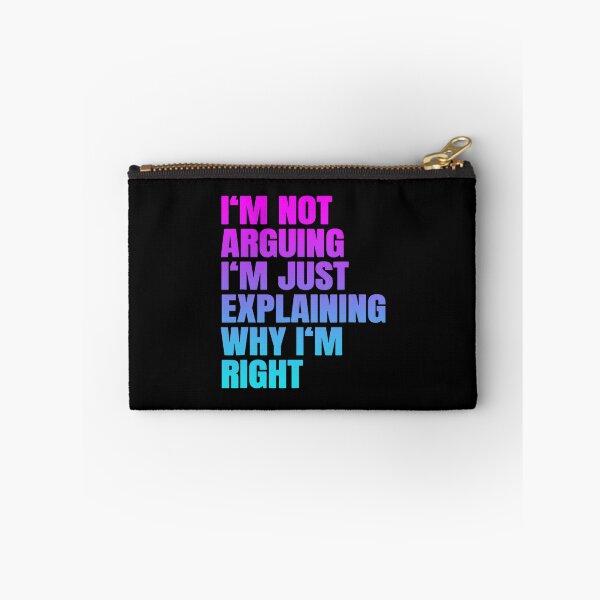 Item preview, I'm Not Arguing Just Explaining Why I'm Right Funny Saying designed and sold by mkrcsuuh2.