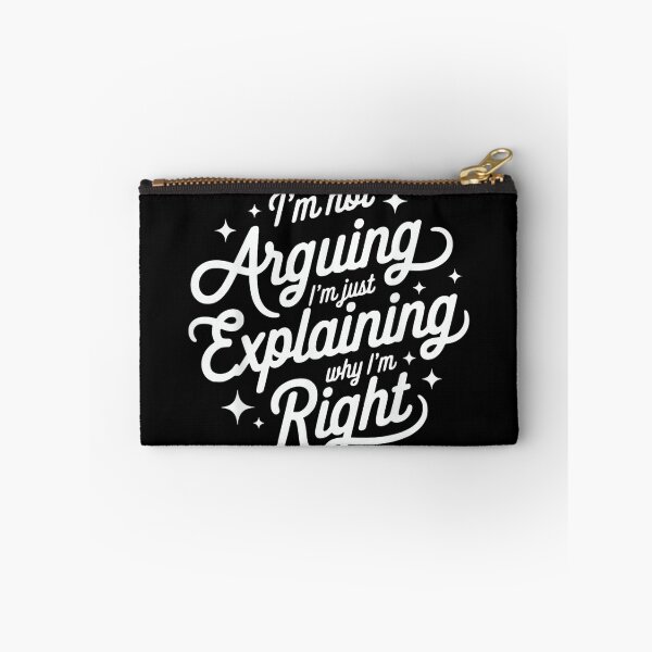 Item preview, I'm Not Arguing Just Explaining Why I'm Right Funny designed and sold by mkrcsuuh2.