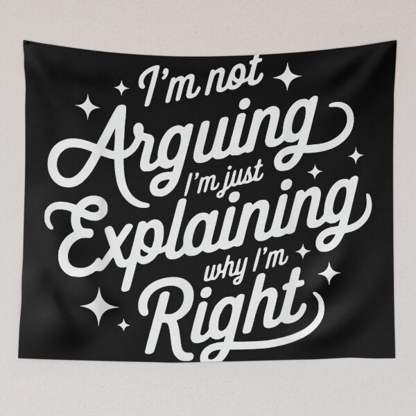 Item preview, I'm Not Arguing Just Explaining Why I'm Right Funny designed and sold by mkrcsuuh2.