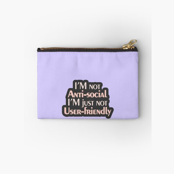 Item preview, I’m Not Anti-Social I’m Just Not User Friendly designed and sold by curushop.