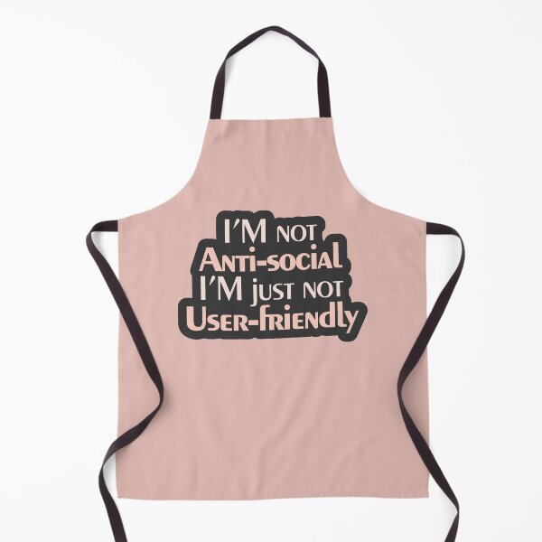 Item preview, I’m Not Anti-Social I’m Just Not User Friendly designed and sold by curushop.