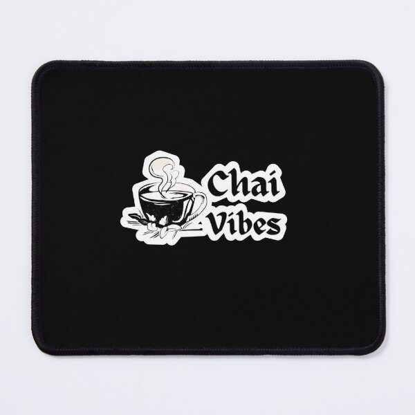 Item preview, Chai vibes near be replaceable designed and sold by TrendzEthnica.
