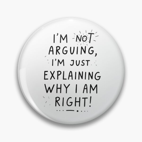 Item preview, I'm Not Arguing, I'm Just Explaining Why I'm Right designed and sold by mkrcsuuh2.