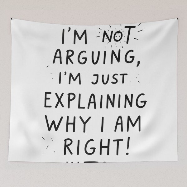 Item preview, I'm Not Arguing, I'm Just Explaining Why I'm Right designed and sold by mkrcsuuh2.