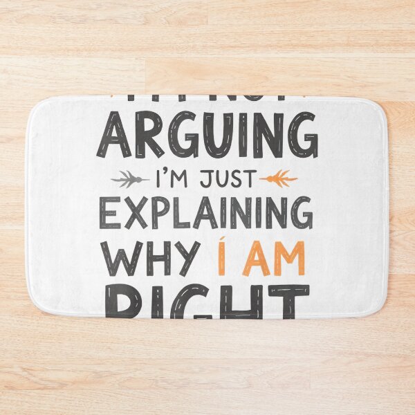 Item preview, I'm Not Arguing, I'm Just Explaining Why I'm Right designed and sold by mkrcsuuh2.
