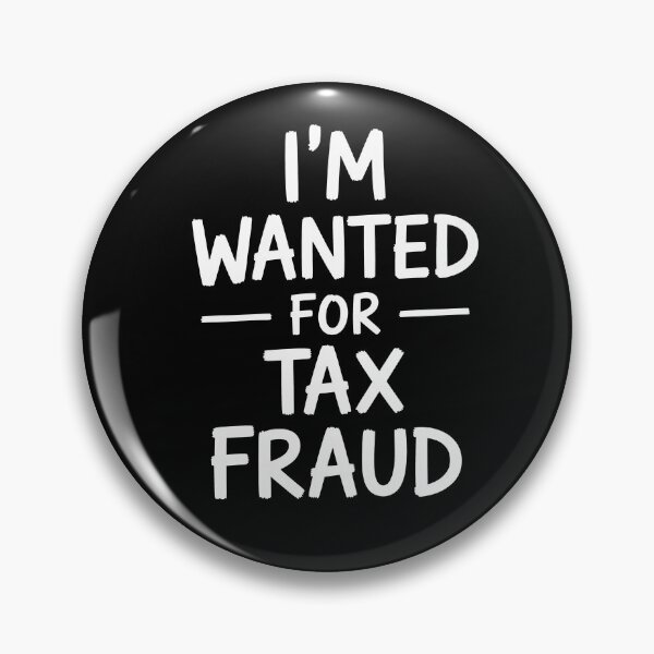 Item preview, I'm Wanted For Tax Fraud Funny Tax Joke IRS Humor designed and sold by Say It With Ink.