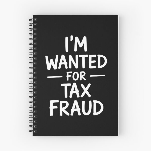 Item preview, I'm Wanted For Tax Fraud Funny Tax Joke IRS Humor designed and sold by Say It With Ink.