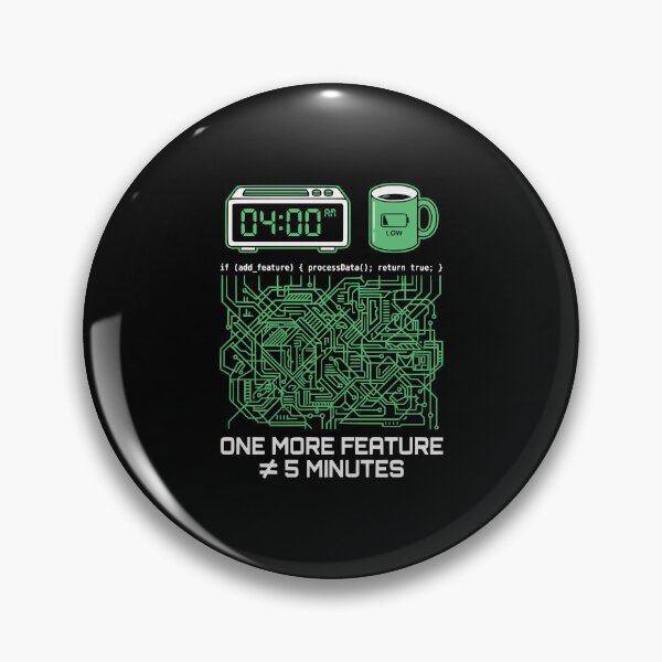 Item preview, One More Feature 5 Minutes Programmer Lie Gift designed and sold by Ixnor.