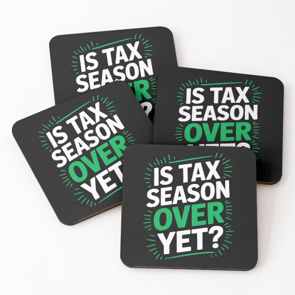 Item preview, Is Tax Season Over Yet Funny Tax Deadline Gift designed and sold by Say It With Ink.