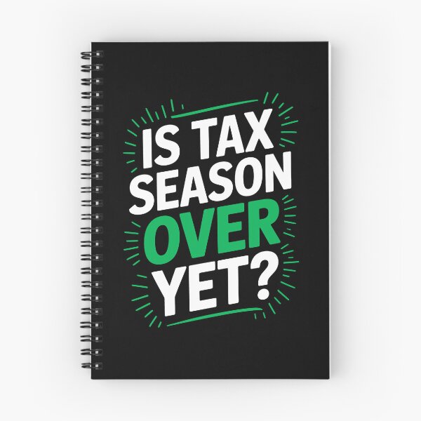 Item preview, Is Tax Season Over Yet Funny Tax Deadline Gift designed and sold by Say It With Ink.