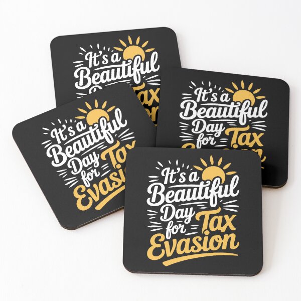 Item preview, It's a Beautiful Day for Tax Evasion Funny Tax Joke IRS Humor designed and sold by Say It With Ink.