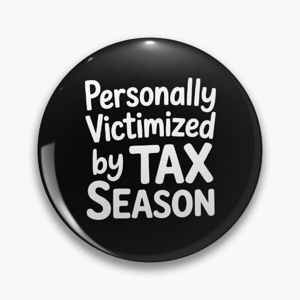 Item preview, Personally Victimized by Tax Season Funny Tax Joke designed and sold by Say It With Ink.