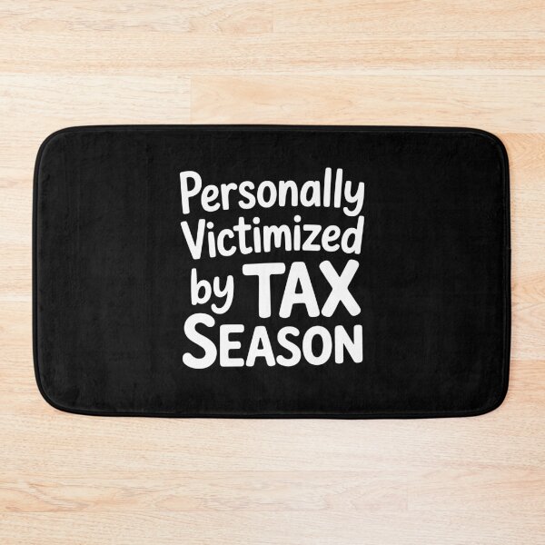 Item preview, Personally Victimized by Tax Season Funny Tax Joke designed and sold by Say It With Ink.