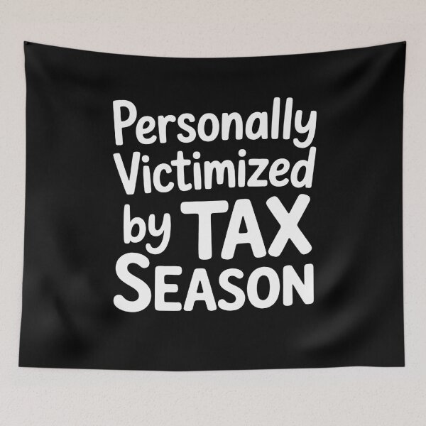 Item preview, Personally Victimized by Tax Season Funny Tax Joke designed and sold by Say It With Ink.