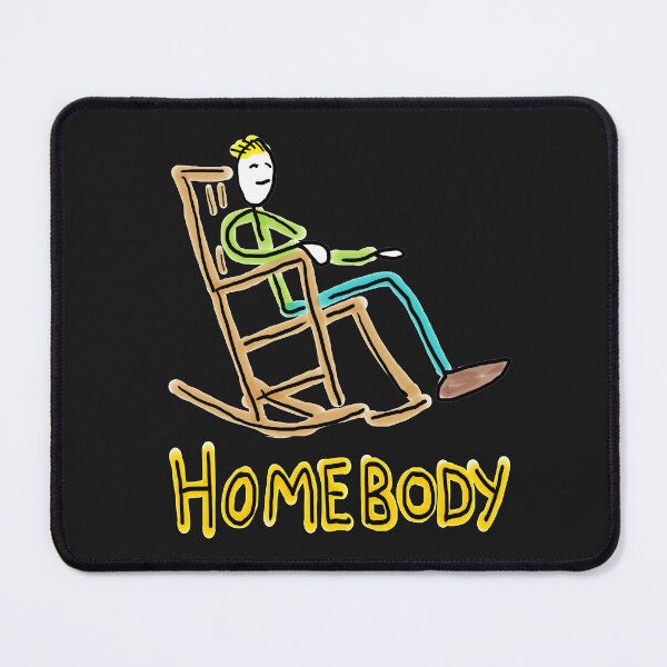 Item preview, Homebody designed and sold by Mark-Ewbie.