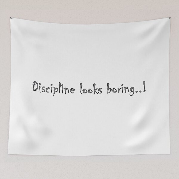 Item preview, Discipline looks boring..! designed and sold by Positive Mindzet!.