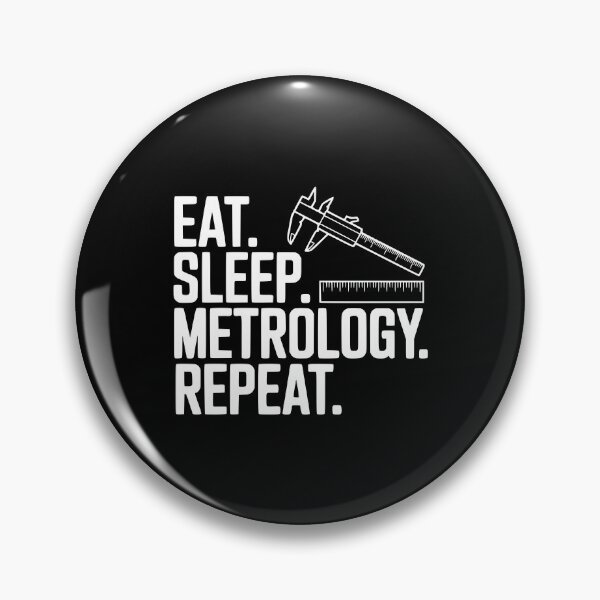 Item preview, Eat. Sleep. Metrology. Repeat. designed and sold by Frank Ring.