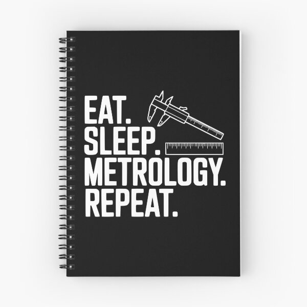 Item preview, Eat. Sleep. Metrology. Repeat. designed and sold by Frank Ring.