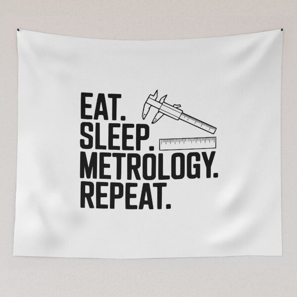 Item preview, Eat. Sleep. Metrology. Repeat. designed and sold by Frank Ring.