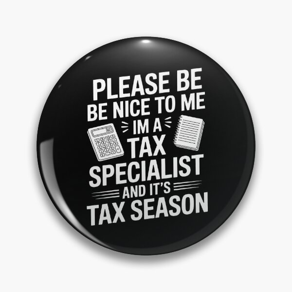 Item preview, Please Be Nice to Me I'm a Tax Specialist and It's Tax Season Accountant Gift designed and sold by Say It With Ink.