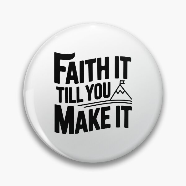 Item preview, Faith It Till You Make It designed and sold by Frank Ring.