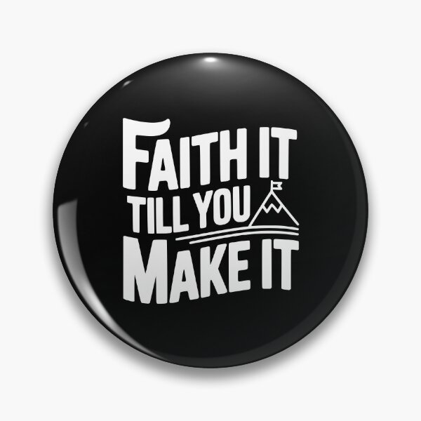 Item preview, Faith It Till You Make It designed and sold by Frank Ring.