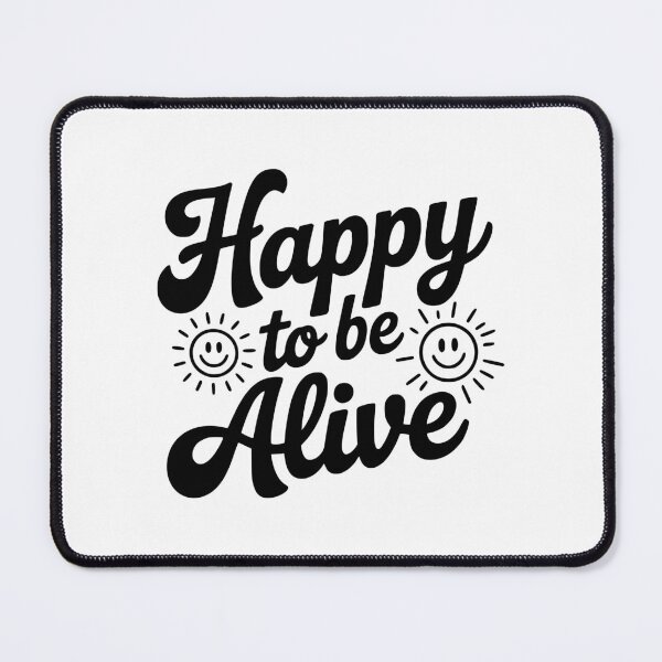 Item preview, Happy To Be Alive designed and sold by Frank Ring.
