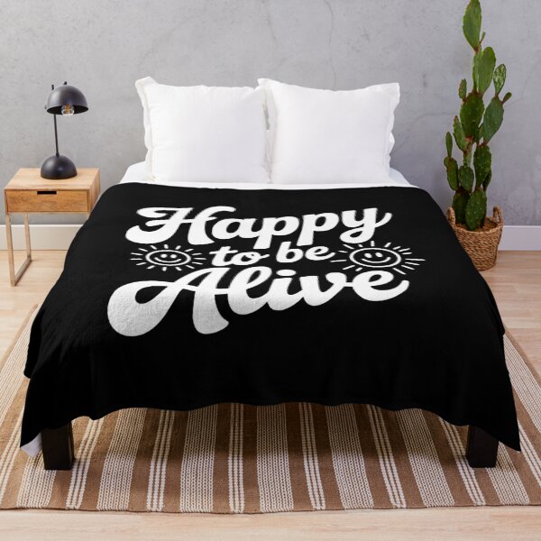 Item preview, Happy To Be Alive designed and sold by Frank Ring.