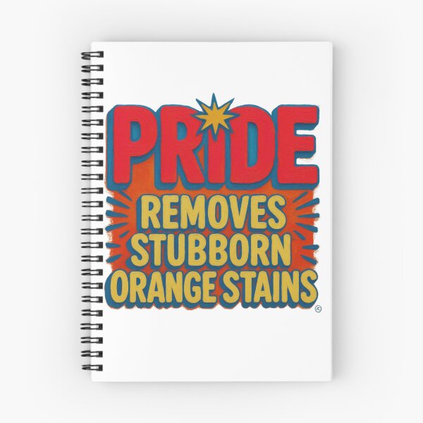 Item preview, Pride Removes Stubborn Orange Stains T-Shirt designed and sold by MerchlyMike.