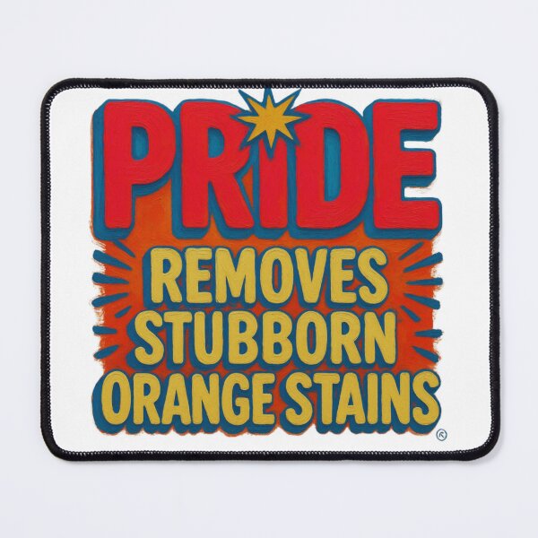 Item preview, Pride Removes Stubborn Orange Stains T-Shirt designed and sold by MerchlyMike.