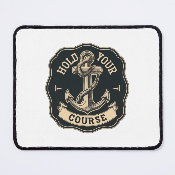 Item preview, Nautical Anchor Hold Your Course Motivational Quote designed and sold by FWLKIT.